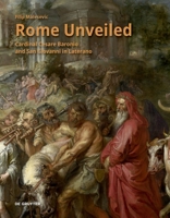 Rome Unveiled: Cardinal Cesare Baronio and San Giovanni in Laterano 3111434710 Book Cover