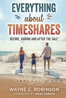 Everything About Timeshares (2021 EDITION): Before, During and After The Sale B0948RP9DY Book Cover