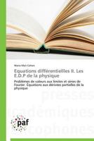 Equations Diffa(c)Rentiellles II. Les E.D.P de La Physique 3841626300 Book Cover