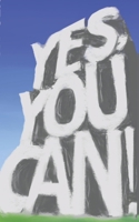 Yes, You CAN!: (yes you MUST!) B0H1229PB6 Book Cover