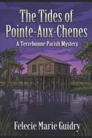 The Tides of Pointe-Aux-Chenes B0H7NVTCHM Book Cover