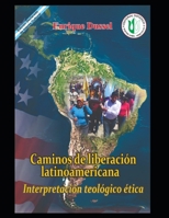 Caminos de liberación latinoamericana II: Interpretación teológico ética B09JY2TZBQ Book Cover