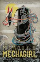 The Melancholy of Mechagirl 1421556138 Book Cover
