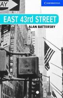 East 43rd Street: Level 5 (Cambridge English Readers) 0521783631 Book Cover