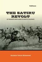 The Satiru Revolt of Peasants and Slaves in Sokoto Caliphate 9786086619 Book Cover