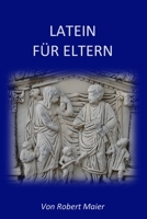 Latein für Eltern 1979531250 Book Cover