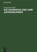 Die Inversion Und Ihre Anwendungen (German Edition) 3486777866 Book Cover