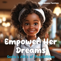 Empower Her Dreams: Sasha's ABCs of Possibilities B0CRD7TR7R Book Cover