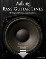 Walking Bass Guitar Lines: 15 Original Walking Jazz Bass Lines with Audio & Video 1912135728 Book Cover