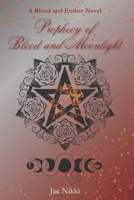 Prophecy of Blood and Moonlight (Blood and Ember) B0DSG7SFH5 Book Cover