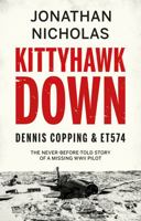 Kittyhawk Down Dennis Copping & ET574 1913208567 Book Cover