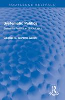 Systematic Politics: Elementa Politica Et Sociologica 036767887X Book Cover