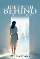 The Truth Behind The Silence 1807191400 Book Cover