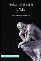 Pensamientos Sobre Caleb: Poseyendo las Promesas B087SG2GXK Book Cover