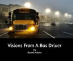 Visions From A Bus Driver 0464302226 Book Cover