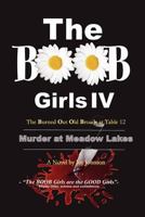 The BOOB Girls IV: Murder at Meadow Lakes 1561232378 Book Cover