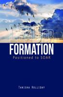 Leader Formation: Positioned to Soar 0692050396 Book Cover