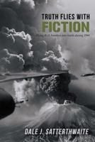 Truth Flies with Fiction 1480804843 Book Cover