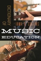 Dictionary of Music Education 0810886510 Book Cover