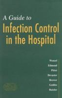 Guide to Infection Control in the Hospital 1550092308 Book Cover