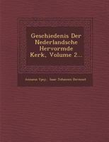 Geschiedenis Der Nederlandsche Hervormde Kerk, Volume 2... 128687436X Book Cover