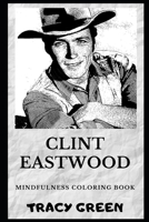 Clint Eastwood Mindfulness Coloring Book 169403304X Book Cover