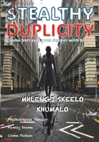 Stealthy Duplicity: "Some betrayals run deeper with blood." B0DZ2SCFMG Book Cover