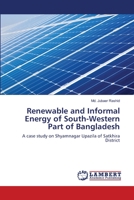 Renewable and Informal Energy of South-Western Part of Bangladesh 3659198986 Book Cover