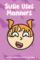 Susie Uses Manners B0B5KK3WDF Book Cover