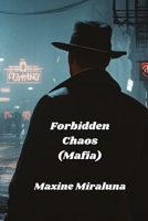 Forbidden Chaos (Mafia) B0DQ656FHG Book Cover