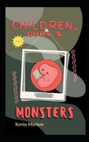 Children, Gods, & Monsters B0BRMT2BY9 Book Cover