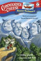 Commander in Cheese Super Special #1: Mouse Rushmore 152472047X Book Cover
