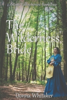 The Wilderness Bride 0578338955 Book Cover