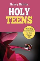 Holy Teens 1522816607 Book Cover
