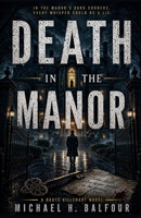 Death in the Manor: A Dante Villehart Novel, Book 2 B0G3L212YT Book Cover