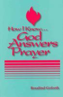 How I Know God Answers Prayer 1920265457 Book Cover
