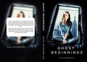 The Ghost Chronicles: Book 1: Ghost Beginnings 195917228X Book Cover