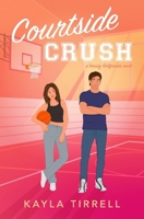 Courtside Crush 1794162224 Book Cover