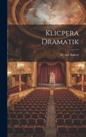 Klicpera Dramatik 1020637129 Book Cover