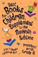 Best Books for Children, Supplement to the Seventh Edition: Preschool through Grade 6 (Best Books for Children, Preschool Through Grade Six) 159158082X Book Cover