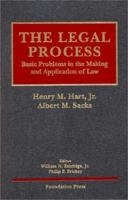 Hart & Sacks' The Legal Process: Basic Problems in the Making and Application of Law (University Casebook Series®) (University Casebook Series) 1566622360 Book Cover