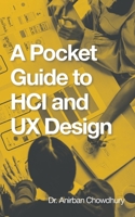 A Pocket Guide to HCI and UX Design 1543707661 Book Cover