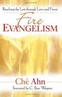 Fire Evangelism: Reaching the Lost through Love and Power 0800794109 Book Cover