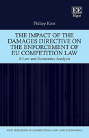 The Impact of the Damages Directive on the Enforcement of Eu Competition Law: A Law and Economics Analysis null Book Cover