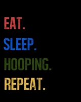 Eat Sleep Hooping Repeat: Enthusiasts Retro Themed Colors Gratitude Journal 386 Pages Notebook 193 Days 8x10 Meal Planner 1710194421 Book Cover