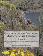 Geology of the Wallowa Mountains of Oregon: Part I 1500679259 Book Cover