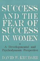 Success and the Fear of Success in Women 0029180406 Book Cover
