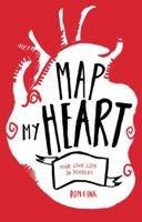 Map My Heart: Your Love Life in Doodles 1492602930 Book Cover