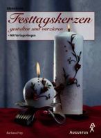 Festtagskerzen gestalten und verzieren. 3804307086 Book Cover