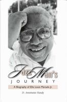 Jazz Man's Journey: A Biography of Ellis Louis Marsalis, Jr. 1578860067 Book Cover